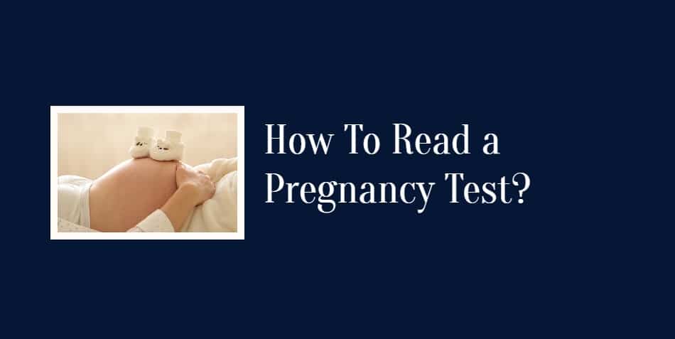 How To Read a Pregnancy Test?
